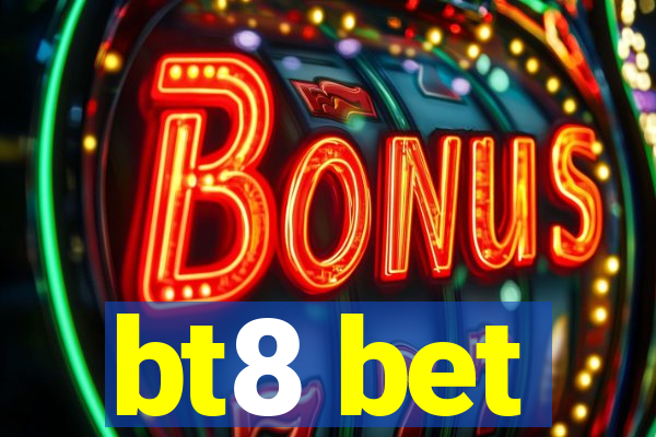 bt8 bet